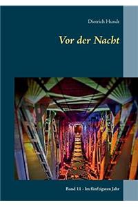 VOR Der Nacht