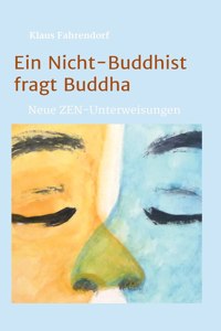 Ein Nicht-Buddhist fragt Buddha