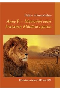 Anne F. - Memoiren einer britischen Militärarztgattin