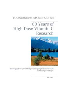 80 Years of High-Dose-Vitamin C Research