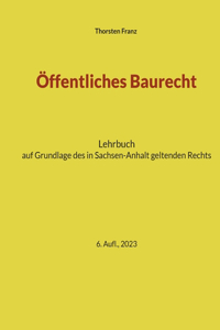 Öffentliches Baurecht: Handbuch für Studium und Praxis in Sachsen-Anhalt