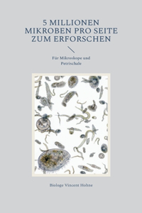 5 Millionen Mikroben pro Seite zum Erforschen