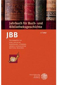 Jahrbuch Fur Buch- Und Bibliotheksgeschichte 2 U 2017