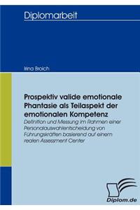 Prospektiv valide emotionale Phantasie als Teilaspekt der emotionalen Kompetenz