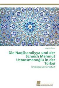 Naqsbandiyya und der Scheich Mahmut Ustaosmanoğlu in der Türkei