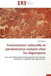 Transmission Culturelle Et Persévérance Scolaire Chez Les Algonquins