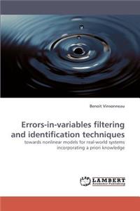 Errors-in-variables filtering and identification techniques