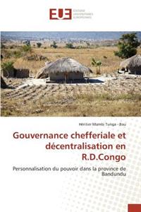 Gouvernance Chefferiale Et Décentralisation En R.D.Congo