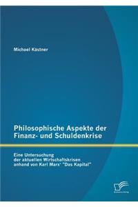Philosophische Aspekte der Finanz- und Schuldenkrise