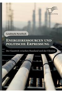 Energieressourcen und politische Erpressung