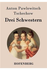 Drei Schwestern