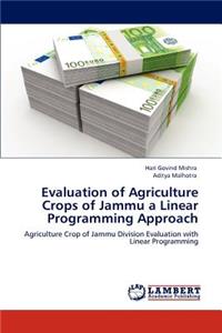 Evaluation of Agriculture Crops of Jammu a Linear Programming Approach