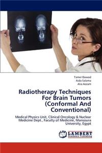 Radiotherapy Techniques For Brain Tumors (Conformal And Conventional)