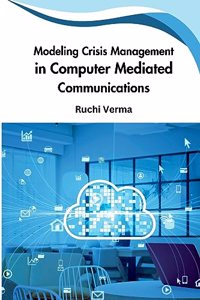 Modeling Crisis Management in Computer Mediated Communications