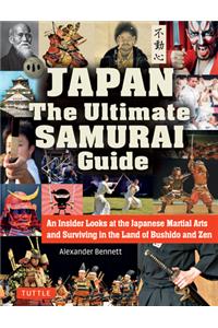 Japan the Ultimate Samurai Guide