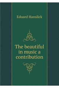 The beautiful in music a contribution