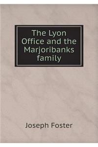 The Lyon Office and the Marjoribanks family