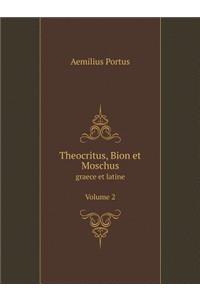 Theocritus, Bion et Moschus graece et latine. Volume 2