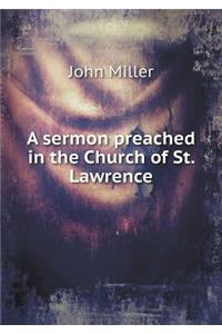 A sermon preached in the Church of St. Lawrence