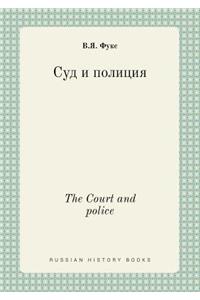 The Court and police