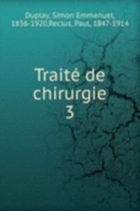 Traite de chirurgie