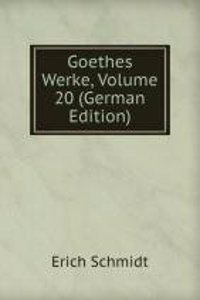 Goethes Werke, Volume 20 (German Edition)