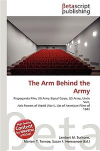 The Arm Behind the Army