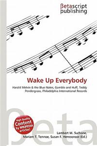 Wake Up Everybody