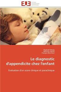 Le diagnostic d''appendicite chez l''enfant