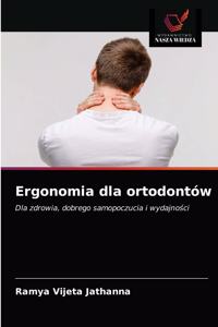 Ergonomia dla ortodontów