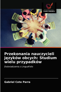 Przekonania nauczycieli języków obcych