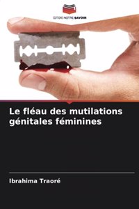 fléau des mutilations génitales féminines