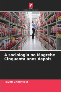 A sociologia no Magrebe Cinquenta anos depois