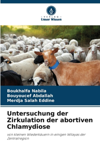 Untersuchung der Zirkulation der abortiven Chlamydiose