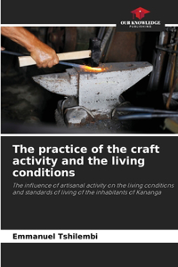 practice of the craft activity and the living conditions