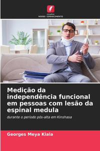 Medição da independência funcional em pessoas com lesão da espinal medula