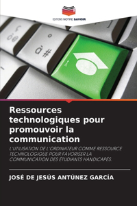 Ressources technologiques pour promouvoir la communication