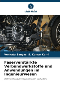 Faserverstärkte Verbundwerkstoffe und Anwendungen im Ingenieurwesen