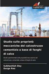 Studio sulle proprietà meccaniche del calcestruzzo cementizio a base di fanghi di calce
