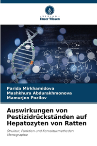Auswirkungen von Pestizidrückständen auf Hepatozyten von Ratten