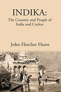 Indika The Country And People Of India And Ceylon