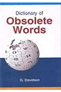 Dictionary of Obsolete Words