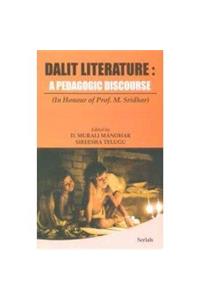 Dalit Literature: A Pedagogic Discourse in Honour of Prof M Sridhar (1st)