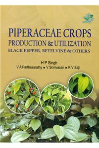 Piperaceae Crops Production & Utilization