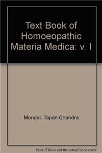 Text Book of Homoeopathic Materia Medica: v. I