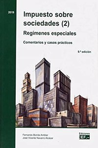 Impuesto sobre sociedades (2). Regimenes especiales Comentarios y casos practicos: Impuesto sobre sociedades (2). Regimenes especiales Comentarios y casos practicos