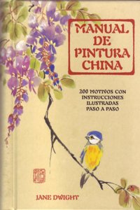 Manual de pintura china: 200 motivos con instrucciones ilustradas paso a paso