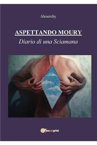 Aspettando Moury