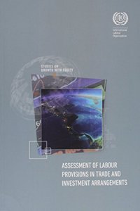 Assessment of Labour Provisions in Trade and Investment Arrangements