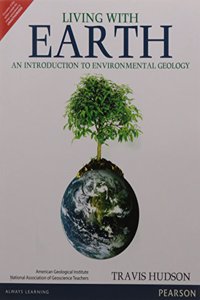 Living with Earth: An Introduction to Environmental Geology